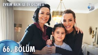 Evrim Akın ile Ev Gezmesi 66 Bölüm  Full Bölüm  Merve Tektaş [upl. by Manoff33]