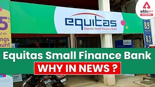 Equitas Small Finance Bank Why in News  Current Affairs Adda247 [upl. by Naillij717]