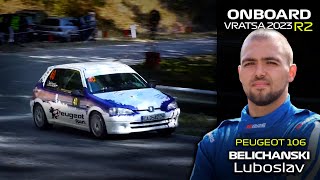 ONBOARD Luboslav Belichanski  Peugeot 106  Race 2  Hillclimb Vratsa 2023 [upl. by Ativet]