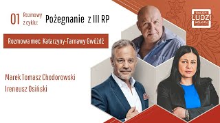 POŻEGNANIE Z III RP  rozmowa Katarzyny Tarnawy Gwóźdź z Markiem Tomaszem Chodorowskim S01E01 [upl. by Gerek464]