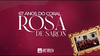 67 ANOS DO CORAL  ROSA DE SARON 15092024 [upl. by Annohs]