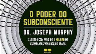 O PODER DO SUBCONSCIENTE Dr Joseph Murphy  Audiobook [upl. by Russian]