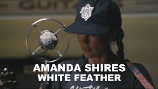 Amanda Shires – White Feather Live Performance [upl. by Marylinda317]