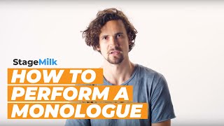 How to Perform a Monologue Approaching a Monologue for Actors [upl. by Aerdnek859]