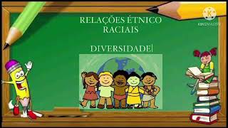 Relações Étnico Raciais  Educação Infantil [upl. by Htebsil]