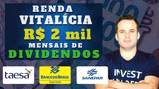 TAEE11BBSE3SAPR11  Quanto Investir para ter R 2 mil mensais de Dividendos Renda Vitalícia [upl. by Ingalls]