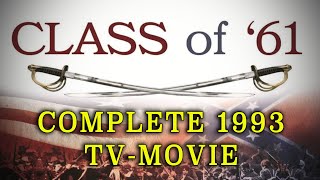 quotClass of 61quot 1993  Civil War West Point TV Movie [upl. by Janek503]