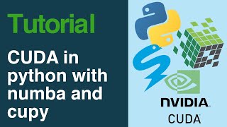 Tutorial CUDA programming in Python with numba and cupy [upl. by Eimma]