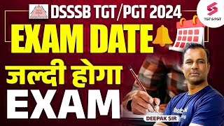 DSSSB Exam Date 2024  DSSSB TGT PGT Exam Date  DSSSB Latest Update  Deepak Sir [upl. by Quintin966]