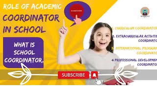 role of academic coordinator in school  work of coordinator in school type of coordinator [upl. by Elwee]