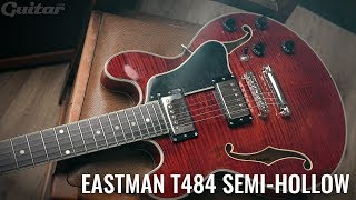 Eastman T484 SemiHollow Demo  Guitarcom [upl. by Halbert820]