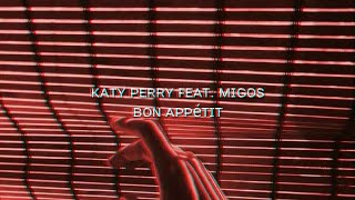 katy perry feat migos  bon appetit slowed [upl. by Rollie]