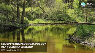 IMGWPIB Synoptyczna prognoza pogody dla Polski na weekend 1012052024 r [upl. by Anicart]