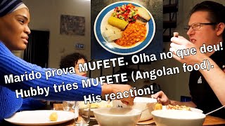 Marido prova MUFETE Comida Angolana  Hubby tries Angolan African food como fazer mufete [upl. by Sink]