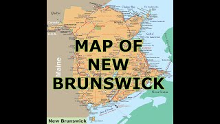 MAP OF NEW BRUNSWICK [upl. by Ixela]