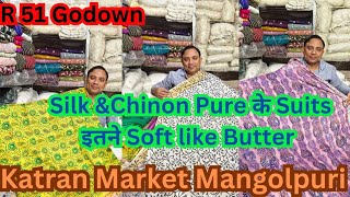 R 51 Godown Katran Market MangolpuriSilkampChinnon Pure SuitsLatest Collection Katran Market [upl. by Enram263]