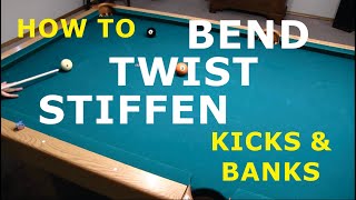 Bending Twisting and Stiffening KICK and BANK SHOTS [upl. by Kate]