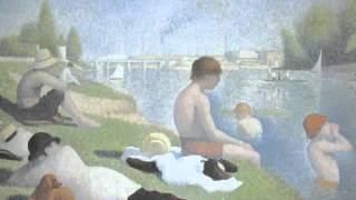 Seurat Bathers at Asnières [upl. by Namor407]