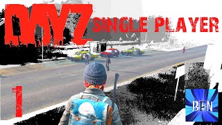 DayZ  Lets Play Single Player Ep1 [upl. by Lodi]