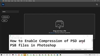 How to Enable Compression of PSD and PSB files in Photoshop [upl. by Bradeord]