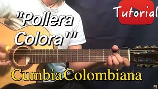 Pollera Colora  Cumbia Colombiana TutorialCover Guitarra [upl. by Nilesoy439]