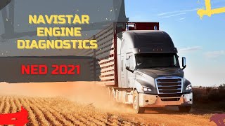 NAVISTAR ENGINE DIAGNOSTICS NED 2021 [upl. by Nonnag]