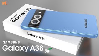 Samsung Galaxy A36 Price 6500mAh Battery 50MP Dual Camera First LookRelease Date Trailer [upl. by Erbe]