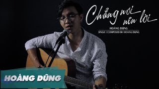 Chẳng Nói Nên Lời  Acoustic Session  Hoàng Dũng [upl. by Theis]