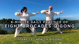 Eight Brocades Qigong  6 Minute Daily Qigong Practice  Follow Me Version [upl. by Niras]