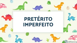 PRETÉRITO IMPERFEITO  EXPLICAÇÃO PARA O 4º ANO [upl. by Ancier583]