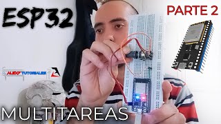 ESP32 Programar Multitareas  ⚡Doble Núcleo PARTE 2 [upl. by Flavian]