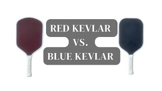 Red Kevlar vs Blue Kevlar Pickleball Paddles Kevlar vs Carbon Fiber [upl. by Orlantha20]