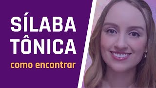 SÍLABA TÔNICA como encontrar e o que fazer com ela  Parte 1 [upl. by Nnairrehs]