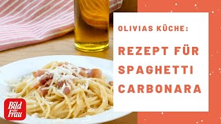 Olivias Küche Spaghetti Carbonara Rezept  BILD der FRAU [upl. by Faye]