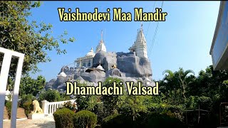 Vaishno Devi Temple Dhamdachi Valsad Gujaratवैष्णो देवी मंदिर  धम्दाची वलसाड गुजरात [upl. by Woody]