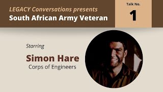 Legacy Conversations – Simon Hare – Combat Engineer Sapper [upl. by Siraj]