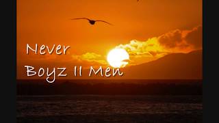 Never with lyrics Boyz II Men HD [upl. by Robby]