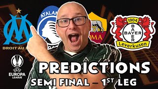 EUROPA LEAGUE SEMI FINAL  1ST LEG PREDICTIONS [upl. by Johansen286]