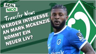 MARK MCKENZIE auf WERDER Radar  Kommt ein weiterer IV [upl. by Tteve]