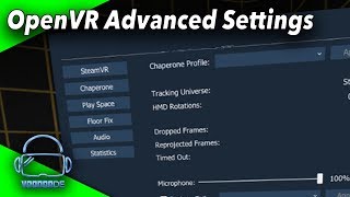 A musthave tool for SteamVR The OpenVR Advanced Settings Virtual Reality [upl. by Nyliret]