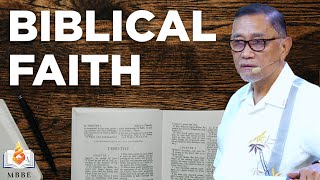 Biblical Faith  Dr Benny M Abante Jr [upl. by Ahsertal911]