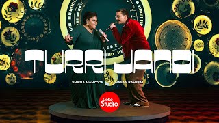 Turri Jandi  Coke Studio Pakistan  Season 15  Shazia Manzoor x Hasan Raheem [upl. by Burnaby]