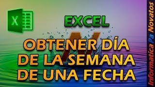 Excel  Obtener día de la semana de una fecha [upl. by Dett]