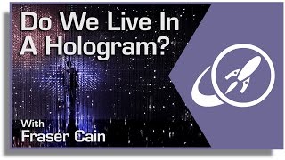 Do We Live in a Hologram Understanding the Holographic Principle [upl. by Selinda102]