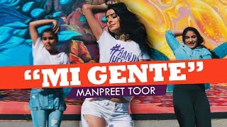 quotMI GENTEquot  JBalvin Willy William Beyoncé Choreography by Manpreet Toor [upl. by Kuska]