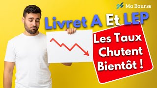 Livrets A et LEP  les taux vont inévitablement baisser dès cette date [upl. by Akenahs]