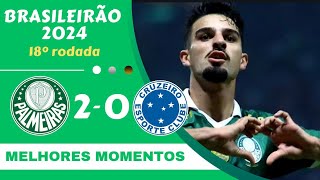 PALMEIRAS 2 X O CRUZEIRO  melhores momentos  BRASILEIRÃO 2024 [upl. by Stoneman906]