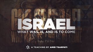 Israel What Was Is and Is to Come [upl. by Irep]