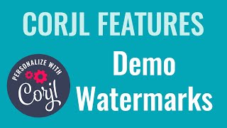 Corjl Watermarks  New Watermarking Features amp Functionality [upl. by Bertine]