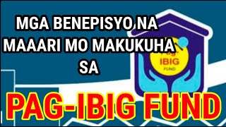 Alamin ang mga Benepisyo na makukuha mo sa PagIbig Fund  Benefits in Pagibig Fund 2025 [upl. by Hound863]